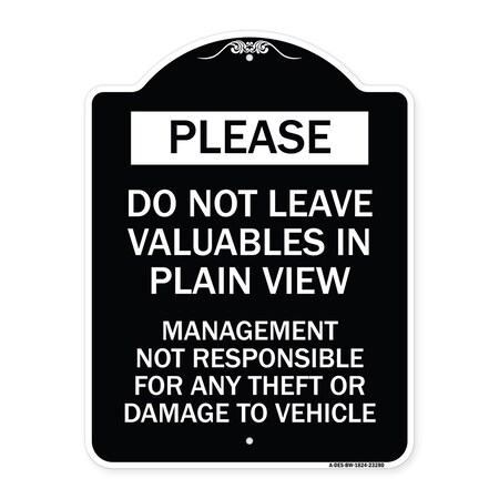 Signmission Do Not Leave Valuables in Plain View Management Not Responsible for ANY Theft, A-DES-BW-1824-23280 A-DES-BW-1824-23280